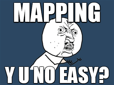 Mapping : why U no easy ?